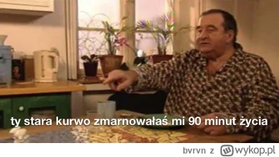 bvrvn - (╯°□°）╯︵ ┻━┻
#mecz