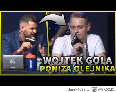 darek4099 - Jak tam Wojtuś, pamiętasz jak Olejnika obrażałeś? Ciekawe co ci koledzy p...
