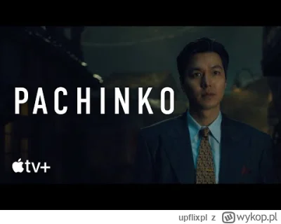 upflixpl - Pachinko | Zwiastun drugiego sezonu Apple TV+

Platforma Apple TV+ zapre...