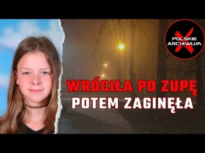 kkecaj - "Polskie Archiwum X #115: Iwona przepadła bez śladu. Po jej zaginięciu znale...