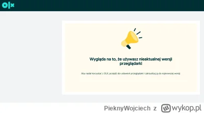 PieknyWojciech - #internet #zakupy #olx #edge

Olx zablokował możliwość wejścia na st...