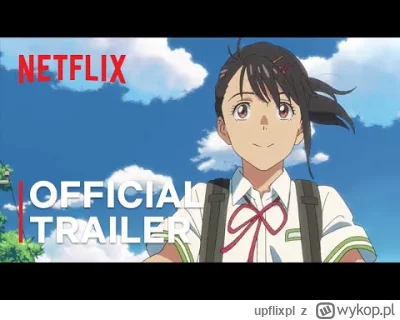 upflixpl - Suzume | Doceniony przez widzów film anime dostępny na Netflix!

"Suzume...
