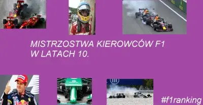 fornson23 - #f1 #f1ranking Wielkie mistrzostwa kierowców F1 w latach 10. (2010-2019)!...