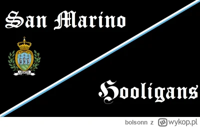 bolsonn - #mecz #sanmarinohooligans Pokażmy ilu nas jest ( ͡° ʖ̯ ͡°)