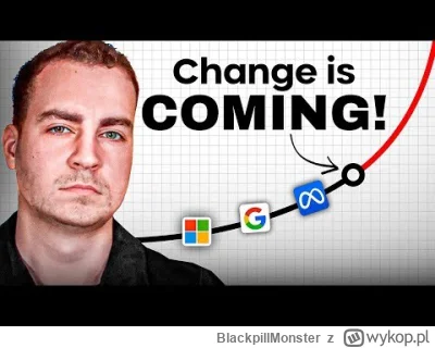 BlackpillMonster - Programista z Microsoftu ostrzega: W 2026 roku czeka nas eksplozja...