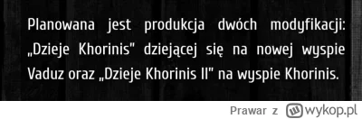 Prawar - Skoro tak napisali na stronie - tak będzie! (ʘ‿ʘ)
#gothic #dziejekhorinis