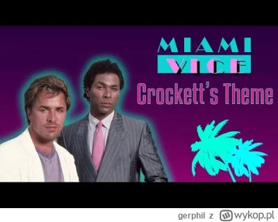 gerphil - 'ta muzyczka z Miami Vice'

SPOILER