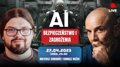 M.....T -  AI a bezpieczeństwo - rozmawiają Tomasz Rożek i Mateusz Chrobok  (więcej w...