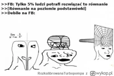 RozkalibrowanaTurbopompa - #humorobrazkowy #memy #heheszki #facebook #matematyka
