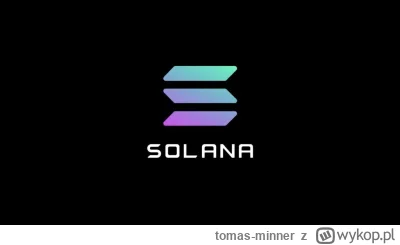 tomas-minner - Pantera Capital stawia na Solanę – będzie więcej inwestycji

https://b...
