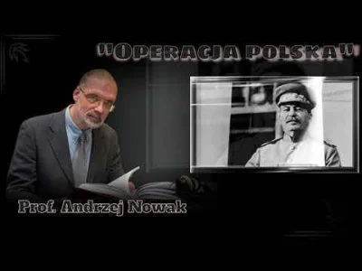 kantek007 - #ukraina #polska #akcjapolska #rosja 
prof. Andrzej Nowak o operacji pols...
