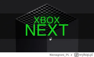 Nienagrani_PL - Microsoft szykuje rewolucję - Xbox Next ma połączyć świat PC i konsol...
