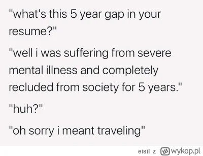 eisil - Złożyłem cv do kołchozu niedaleko mnie, ale nazmyślałem żeby zwiększyć szansę...