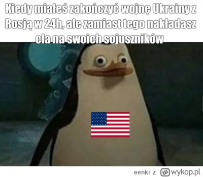 eenki - #wojna #usa #trump #ukraina #heheszki #polityka