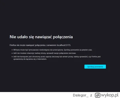 Dalegor - >localhost:5173

@Ksiegadusz: Nie działa ( ͡° ʖ̯ ͡°)