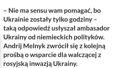 L3stko - @Pawel993:Bosak był w błędzie, Niemcy wcale nie robili Ukraińcom nadziei.