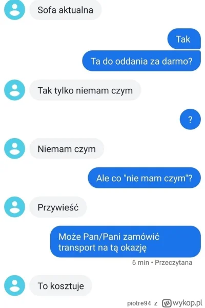 piotre94 - Wystawić coś do oddania za darmo na olx działa jak potarcie butelki z dżin...