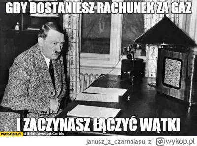 januszzczarnolasu - @zalp: To jakieś przewrażliwienie o podłożu historycznym?