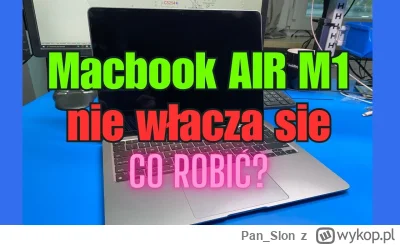 Pan_Slon - Szybka akcja, Macbook AIR M1 wieczorem działał, a rano już nie!
Nie ładuje...