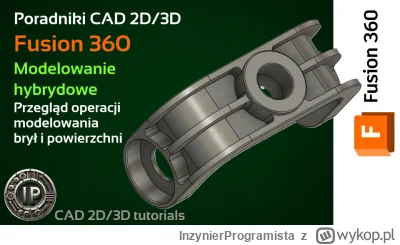 InzynierProgramista - Fusion 360 - to łatwe! Modelowanie hybrydowe łącznika | Poradni...