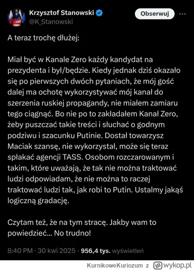 KurnikoweKuriozum - -Stanowski: od 1pyt. "Maciak no wez powiedz ze uwielbiasz putina"...