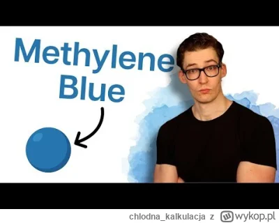 chlodna_kalkulacja - Błękit metylenowy jako rewolucyjna cząsteczka przeciwstarzeniowa...