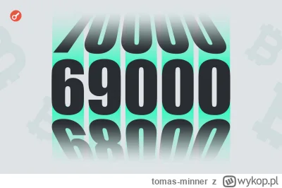 tomas-minner - Cena bitcoina ustanowiła nowy rekord wszech czasów powyżej 69 000 USD
...