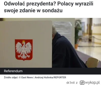 dr3vil - 61% ankietowanych jest za odwołaniem w drodze referendum.

#polityka #bekazp...