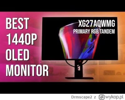 Drmscape2 - Chyba w końcu doczekałem się monitora OLED, który w końcu przekona mnie d...