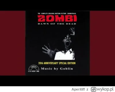 Aperitiff - Kawałek z Świtu Żywych Trupów (1978). Użyty potem również w arcydziele Br...