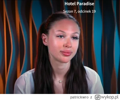 patrickwro - co ona taki jakby niesymetryczny makijaż ma od kilku odcinków?
#hotelpar...