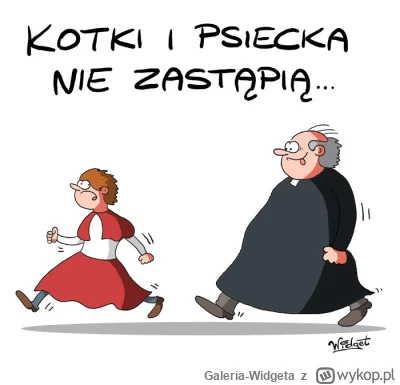 Galeria-Widgeta - Rys. Widget

#grazynacore #kosciol #ksiadz #psiecko #kotki