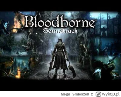 Mega_Smieszek - @jwykops 
 bloodborne

Powodzenia