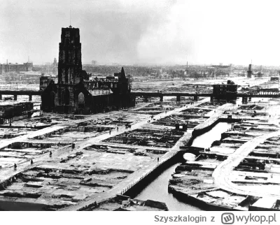 Szyszkalogin - Rotterdam po niemieckim nalocie dywanowym w maju 1940