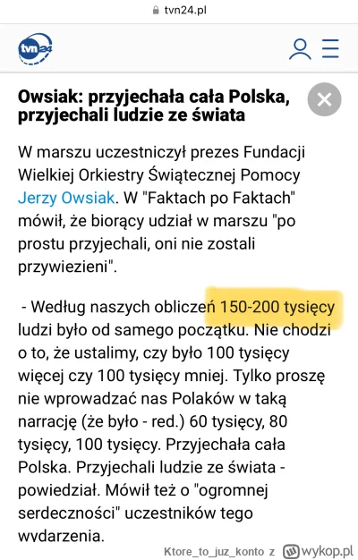 K.....o - No proszę, Owsiak się wygadał że jednak 150-200, a nie 1 milion.