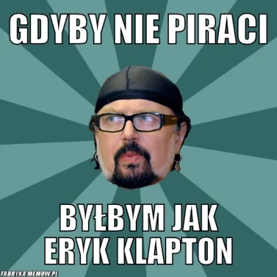 pink_avenger - >Tak jak Hołdys byłby Hendrixem gdyby nie piraci

@WaveCreator: Klapto...