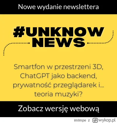 imlmpe - Nowe wydanie newslettera #unknownews jest już dostępne - wersja webowa poniż...