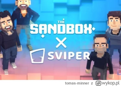 tomas-minner - ✅The Sandbox kupił niemieckie studio gier Sviper
➡️ https://bitcoinpl....