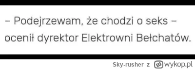 Sky-rusher - @Krzych1921 
 co kieruje mężczyzny by byli z takimi