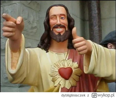 dybligliniaczek - @JestemKrzysio: Pan Jezus approved!