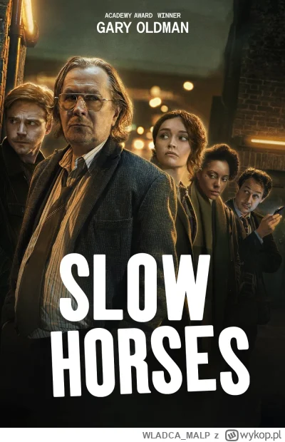 WLADCA_MALP - NR 301 #serialseries 
LISTA SERIALI

Slow Horses

IMDb: 8.1/10
https://...