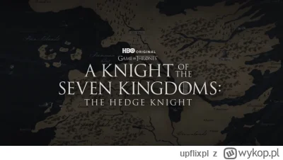 upflixpl - A Knight of the Seven Kingdoms: The Hedge Knight | Nowy spin-off "Gry o tr...