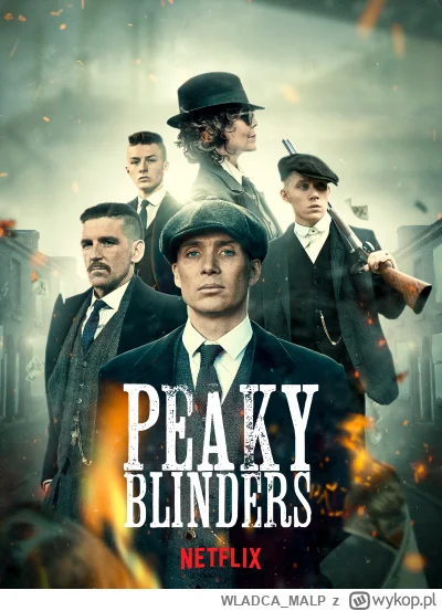 WLADCA_MALP - NR 211 #serialseries 
LISTA SERIALI

Peaky Blinders

Twórcy: Steven Kni...