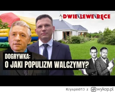 Kryspin013 - >Czasem ktoś pyta: „czemu bycie populistą jest złe, dlaczego to obelga, ...