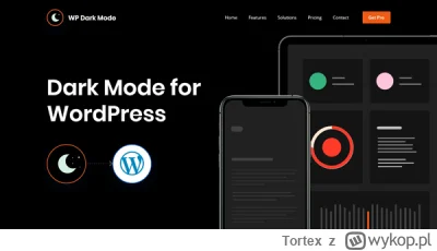 Tortex - Jakaś dobra, a tańsza alternatywa dla WP Dark Mode od WPPOOL? A może jakaś d...
