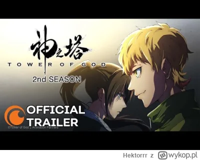 Hektorrr - Na Crunchyroll już jest drugi sezon Tower of God. W Polsce ToG nie jest aż...