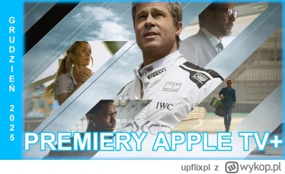 upflixpl - Grudzień w Apple TV | "F1: Film" najbardziej oczekiwaną premierą miesiąca!...