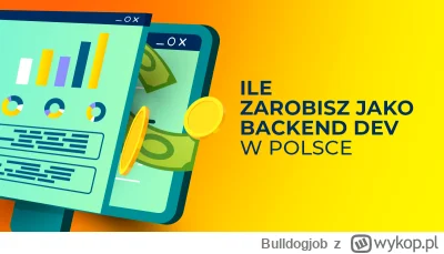Bulldogjob - Backendowe zarobki i nie tylko

Sprawdź, ile zarabia Backend Developer w...