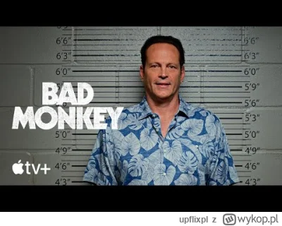 upflixpl - Bad Monkey | Nowy serial Apple TV+ na pierwszej zapowiedzi

"Małpi bizne...