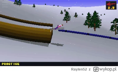 Raylen52 - @Zoyav: pograj sobie w ski jump